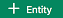 the Add Entity button