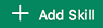 Add Skill button