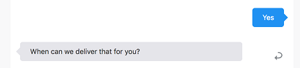 Screenshot showing the digital assistant tester. After the user input ('Yes') is the DA's response ('When can we deliver that for you')